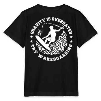 Schwerkraft wird überschätzt Versuchen Sie Wakeboarden - Stanley/Stella Kinder T-Shirt MINI CREATOR  - Schwarz - Vorne - Mikhail (115cm)