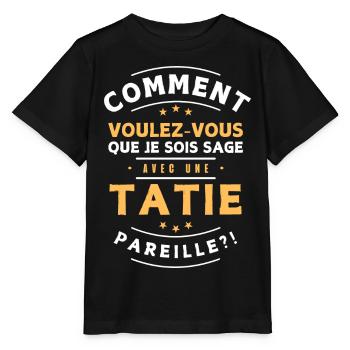Comment être sage avec tatie. Cadeau humour enfant - T-shirt bio MINI CREATOR Stanley/Stella Enfant - noir - Devant - Mikhail (115cm)