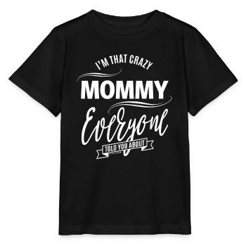 Mommy - Stanley/Stella MINI CREATOR Kids’ T-Shirt - black - Front - Mikhail (115cm)