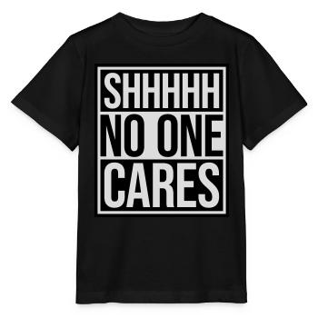 shhh no one cares - Stanley/Stella MINI CREATOR Kids’ T-Shirt - black - Front - Mikhail (115cm)