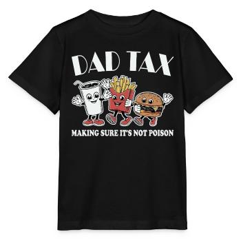 Father's Day Sarcasm Dad Tax - Stanley/Stella MINI CREATOR Kids’ T-Shirt - black - Front - Mikhail (115cm)