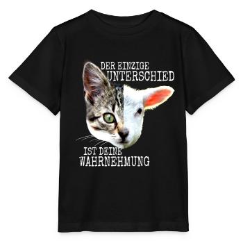 Der Unterschied Ist Deine Wahrnehmung Vegan Katzen - Stanley/Stella Kinder T-Shirt MINI CREATOR  - Schwarz - Vorne - Mikhail (115cm)