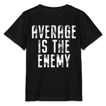 Average Is The Enemy Training Sport Laufen Fitness - Stanley/Stella Kinder T-Shirt MINI CREATOR  - Schwarz - Vorne - Mikhail (115cm)