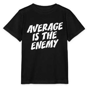 Average Is The Enemy Training Sport Laufen Fitness - Stanley/Stella Kinder T-Shirt MINI CREATOR  - Schwarz - Vorne - Mikhail (115cm)
