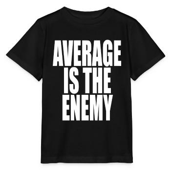 Average Is The Enemy Training Sport Laufen Fitness - Stanley/Stella Kinder T-Shirt MINI CREATOR  - Schwarz - Vorne - Mikhail (115cm)