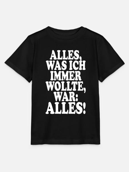 Alles Was Ich Immer Wollte War Alles! Ironie Alles - Stanley/Stella Kinder T-Shirt MINI CREATOR - Schwarz