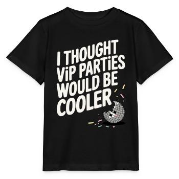 I Thought VIP Parties Would Be Cooler Ironie VIP - Stanley/Stella Kinder T-Shirt MINI CREATOR  - Schwarz - Vorne - Mikhail (115cm)