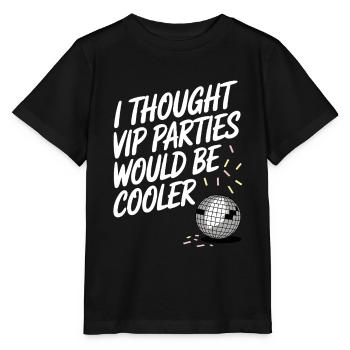 I Thought VIP Parties Would Be Cooler Ironie VIP - Stanley/Stella Kinder T-Shirt MINI CREATOR  - Schwarz - Vorne - Mikhail (115cm)