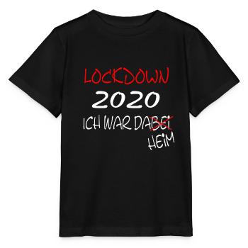 Lockdown 2020 ich war dabei - Stanley/Stella Kinder T-Shirt MINI CREATOR  - Schwarz - Vorne - Mikhail (115cm)