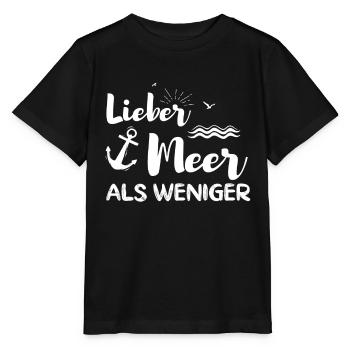 Lieber Meer als weniger. Meer - Stanley/Stella Kinder T-Shirt MINI CREATOR  - Schwarz - Vorne - Mikhail (115cm)