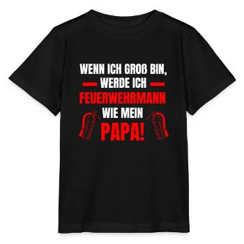 Feuerwehrmann Papa Vater Spruch Sohn Feuerwehr - Stanley/Stella Kinder T-Shirt MINI CREATOR  - Schwarz - Vorne - Mikhail (115cm)