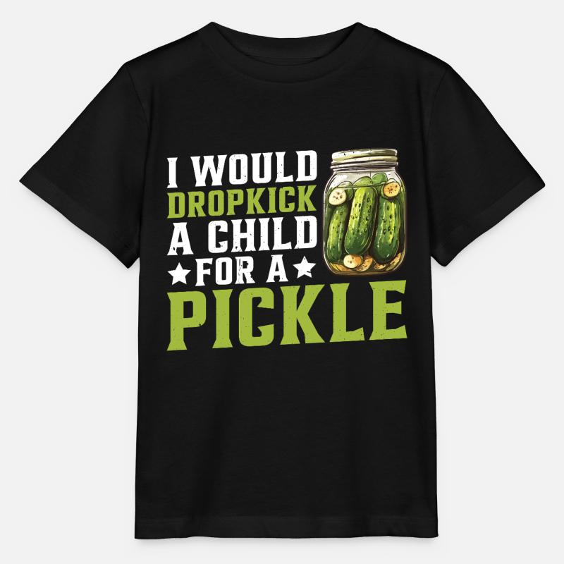 I Would Dropkick A Child For A Pickle 2 - Stanley/Stella Kinder T-Shirt MINI CREATOR  - Schwarz