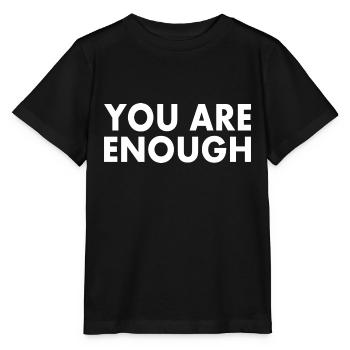 You are enough - Stanley/Stella MINI CREATOR Kids’ T-Shirt - black - Front - Mikhail (115cm)