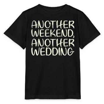 Another weekend, another wedding for - Stanley/Stella MINI CREATOR Kids’ T-Shirt - black - Front - Mikhail (115cm)