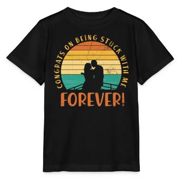 Félicitations que vous serez avec moi pour toujours - T-shirt bio MINI CREATOR Stanley/Stella Enfant - noir - Devant - Mikhail (115cm)