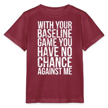 Avec votre jeu de base, vous n’avez aucune chance - T-shirt bio MINI CREATOR Stanley/Stella Enfant - bordeaux - Devant - Kain (125cm)