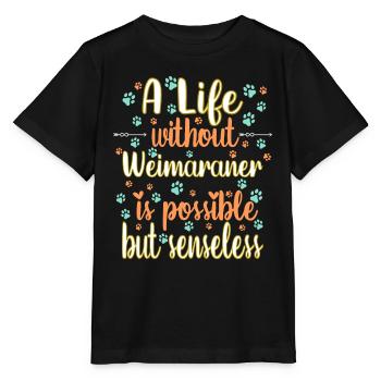 Hund Leben Liebe Hunderasse Weimaraner - Stanley/Stella Kinder T-Shirt MINI CREATOR  - Schwarz - Vorne - Mikhail (115cm)