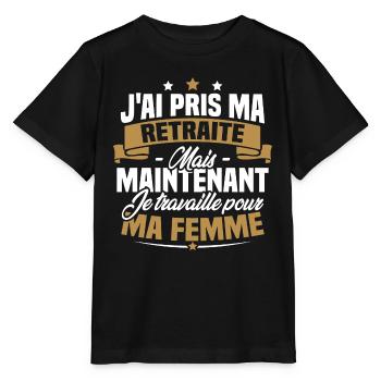 J'ai pris ma retraite , je travaille pour ma femme - T-shirt bio MINI CREATOR Stanley/Stella Enfant - noir - Devant - Mikhail (115cm)