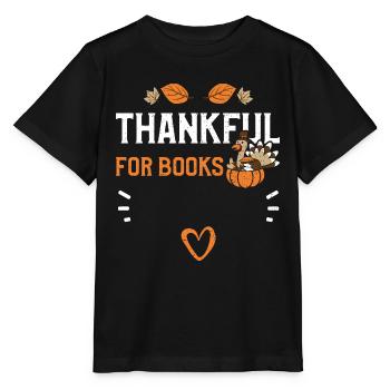 Thankful For Books - Thanksgiving - Stanley/Stella Kinder T-Shirt MINI CREATOR  - Schwarz - Vorne - Mikhail (115cm)