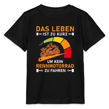 Leben Zu Kurz Rennmotorrad I Motorradfahrer Tacho - Stanley/Stella Kinder T-Shirt MINI CREATOR  - Schwarz - Vorne - Mikhail (115cm)