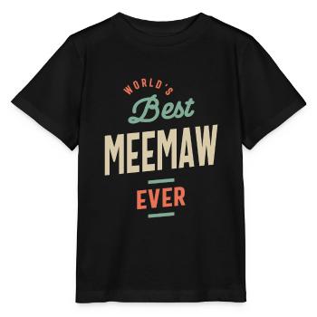 Die beste Meemaw der Welt aller Zeiten - Mama Oma - Stanley/Stella Kinder T-Shirt MINI CREATOR  - Schwarz - Vorne - Mikhail (115cm)