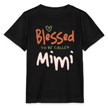 Bless To Be Called Mimi - Mother's Day - Stanley/Stella MINI CREATOR Kids’ T-Shirt - black - Front - Mikhail (115cm)