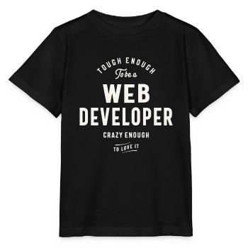 Tough Enough to Be a Web Developer - Stanley/Stella MINI CREATOR Kids’ T-Shirt - black - Front - Mikhail (115cm)