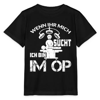 WENN IHR MICH SUCHT ICH BIN IM OP - Stanley/Stella Kinder T-Shirt MINI CREATOR  - Schwarz - Vorne - Mikhail (115cm)