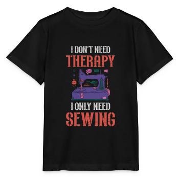 Ich brauche keine Therapie, ich brauche nur Nähen - Stanley/Stella Kinder T-Shirt MINI CREATOR  - Schwarz - Vorne - Mikhail (115cm)