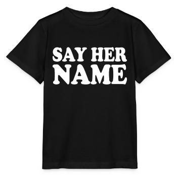 Say her name - Stanley/Stella MINI CREATOR Kids’ T-Shirt - black - Front - Mikhail (115cm)