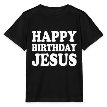 Happy birthday jesus - T-shirt bio MINI CREATOR Stanley/Stella Enfant - noir - Devant - Mikhail (115cm)