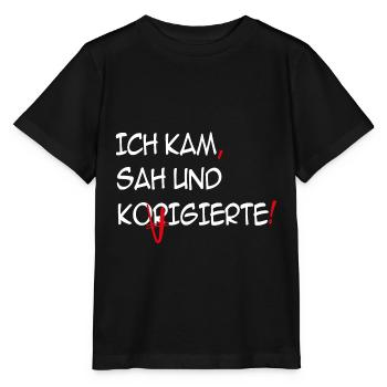 Ich kam, sah und korrigierte - Stanley/Stella Kinder T-Shirt MINI CREATOR  - Schwarz - Vorne - Mikhail (115cm)