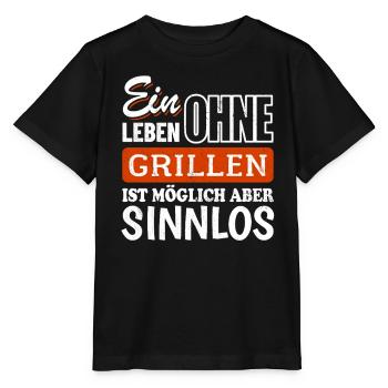Ein Leben ohne Grillen ist möglich aber sinnlos - Stanley/Stella Kinder T-Shirt MINI CREATOR  - Schwarz - Vorne - Mikhail (115cm)