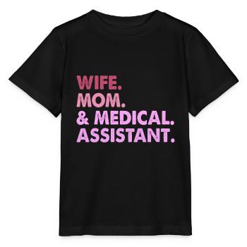 Ehefrau Mutter & medizinische Assistentin Medizin - Stanley/Stella Kinder T-Shirt MINI CREATOR  - Schwarz - Vorne - Mikhail (115cm)