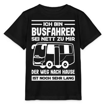Busfahrer Sei Nett Heimweg Lang - Stanley/Stella Kinder T-Shirt MINI CREATOR  - Schwarz - Vorne - Mikhail (115cm)