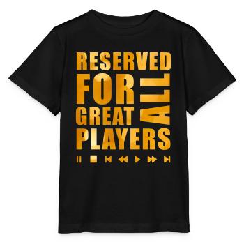 Reserved for all great players - Stanley/Stella MINI CREATOR Kids’ T-Shirt - black - Front - Mikhail (115cm)