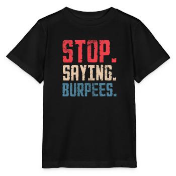 Burpees - Stanley/Stella Kinder T-Shirt MINI CREATOR  - Schwarz - Vorne - Mikhail (115cm)