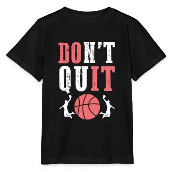 Don't Quit Basketball - Stanley/Stella MINI CREATOR Kids’ T-Shirt - black - Front - Mikhail (115cm)