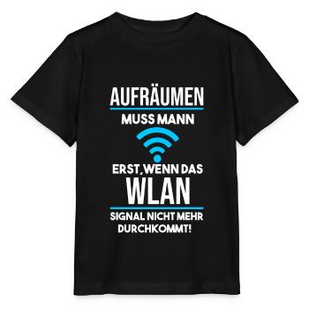 Erst aufräumen wenn das WLAN Signal schwach wird - Stanley/Stella Kinder T-Shirt MINI CREATOR  - Schwarz - Vorne - Mikhail (115cm)