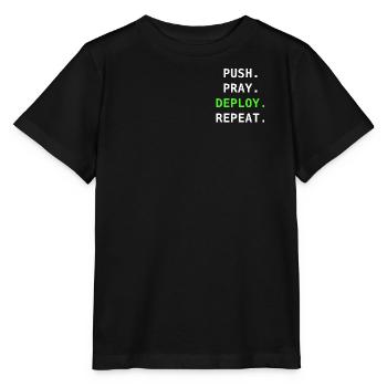 Push. Pray. Deploy. Repeat. – DevOps Design - Stanley/Stella Kinder T-Shirt MINI CREATOR  - Schwarz - Vorne - Mikhail (115cm)