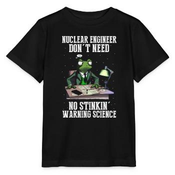 Kernenergie Spruch für Kernenergie - Stanley/Stella Kinder T-Shirt MINI CREATOR  - Schwarz - Vorne - Mikhail (115cm)