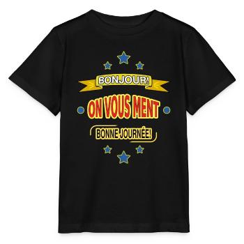 BONJOUR! ON VOUS MENT. BONNE JOURNÉE! - T-shirt bio MINI CREATOR Stanley/Stella Enfant - noir - Devant - Mikhail (115cm)