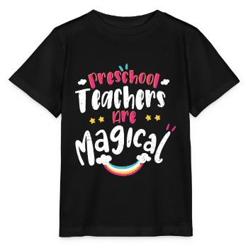 Preschool Teachers Are Magical - Preschool - Stanley/Stella MINI CREATOR Kids’ T-Shirt - black - Front - Mikhail (115cm)