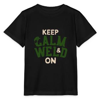 Behalten Sie Ruhe u. Schweißen Sie an - lustiger Schweißer-Schweißer - Stanley/Stella Kinder T-Shirt MINI CREATOR  - Schwarz - Vorne - Mikhail (115cm)