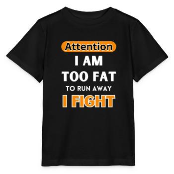 Careful, I'm too fat to run away, I'm fighting - Stanley/Stella MINI CREATOR Kids’ T-Shirt - black - Front - Mikhail (115cm)