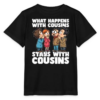 WHAT HAPPENS WITH COUSINS, STAYS WITH COUSINS - Stanley/Stella MINI CREATOR Kids’ T-Shirt - black - Front - Mikhail (115cm)