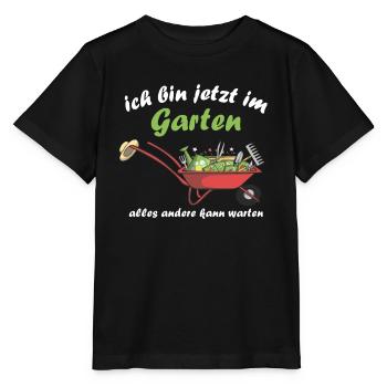 Ich Bin jetzt Im Garten Alles Andere Kann Warten - Stanley/Stella Kinder T-Shirt MINI CREATOR  - Schwarz - Vorne - Mikhail (115cm)