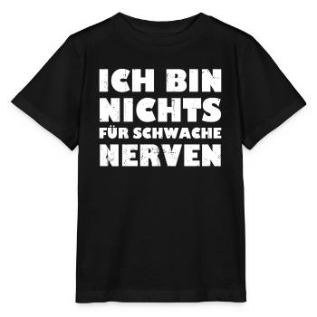 Ich Bin Nichts Für Schwache Nerven - Stanley/Stella Kinder T-Shirt MINI CREATOR  - Schwarz - Vorne - Mikhail (115cm)
