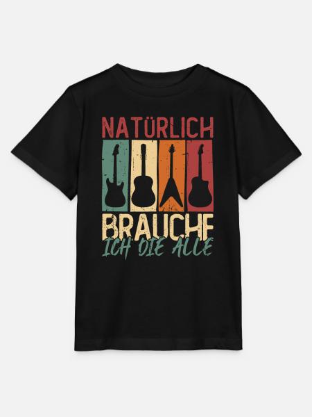 Natural Brauche Ich Die Alle Geschenk Gitarrist - Stanley/Stella Kinder T-Shirt MINI CREATOR - Schwarz