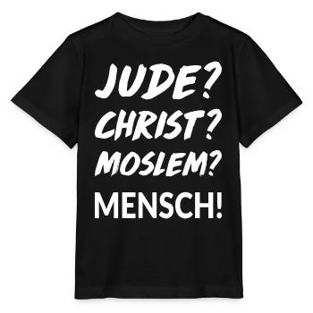 Jude? Christ? Moslem? Mensch! - Stanley/Stella Kinder T-Shirt MINI CREATOR  - Schwarz - Vorne - Mikhail (115cm)